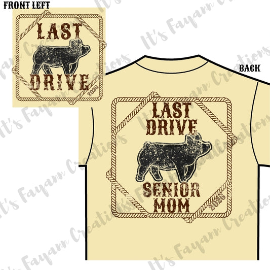 "Last Drive - Senior Mom" Tshirt